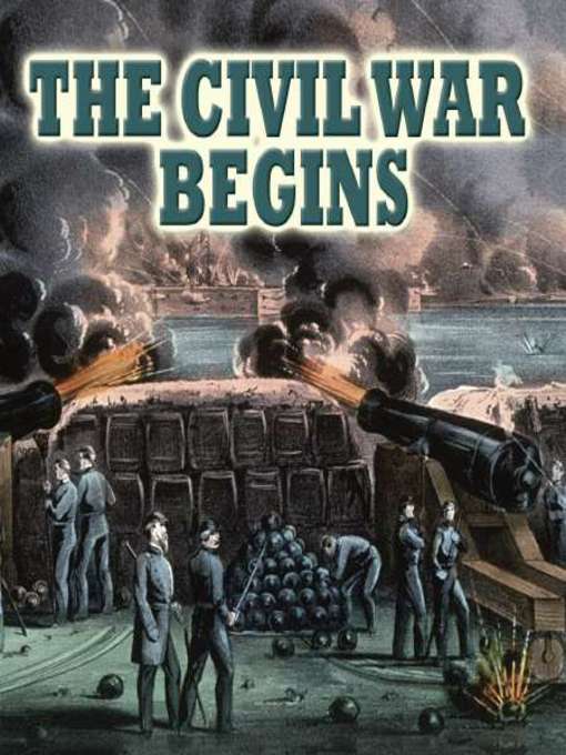 Title details for The Civil War Begins by Jane H. Gould - Available